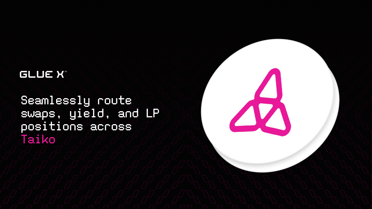 Taiko DEX Aggregator / Development Suite | GlueX Protocol